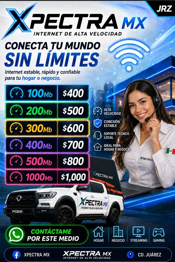 Anuncio de Xpectra MX: internet de fibra óptica en Ciudad Juárez, planes de 100 a 1000 Mb.